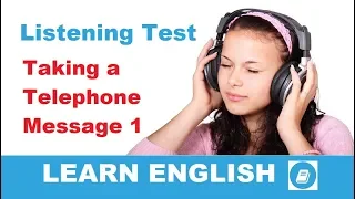 Taking a Telephone Message 1 - Elementary Listening Test