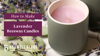 How to Make Peaceful Lavender Beeswax Candles | Bramble Berry