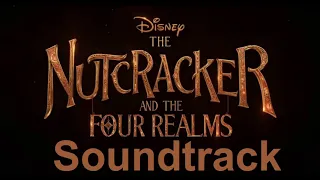 The Nutcracker And The Four Realms Final Trailer Theme (Soundtrack)