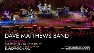 Dave Matthews Band - Live from Jiffy Lube Live 7/20/2019