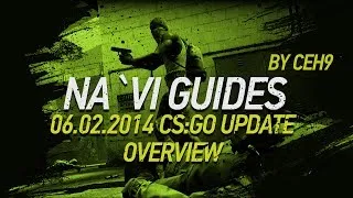 06.02.2014 CS:GO Update overview by ceh9 // Обзор нового апдейта от ceh9