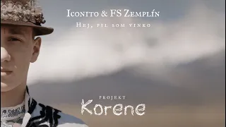 Iconito & FS Zemplín - Hej, pil som vinko (6. diel seriálu Korene)