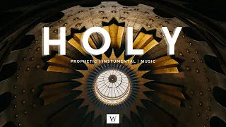 1 Hour-Prophetic Instrumental Worship Music | HOLY | Instrumental Worship | Prayer and Meditation