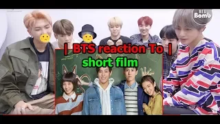 BTS reaction To | ❤ When We Were Young❤ - short film