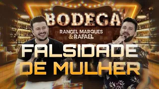 Falsidade de mulher - Rangel Marques e Rafael