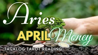 ♈ ARIES 🤑 KAPERAHAN ✨ APRIL 2024 ✨ Money 💰 Career 💵 Finances 🔮 Tagalog Tarot Reading