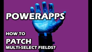 PowerApps | Patching Multi-Select fields, Date Pickers, Ratings, Sliders (7)