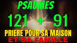 PSAUME 91 et 121 POUR PROTEGER SA MAISON ET SA FAMILLE - L'Eternel est mon Réfuge - Partie 1