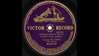 "I Want To Hear A Yankee Doodle Tune" George M. Cohan (1911) LYRICS HERE