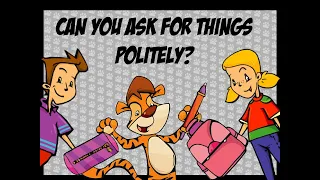 Can you ask for things politely?