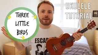 Three Little Birds - Bob Marley (Reggae Ukulele Tutorial)