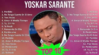 Y o s k a r S a r a n t e MIX Grandes Exitos T8 ~ 1990s Music So Far ~ Top Latin Pop, Latin, Bac