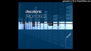 Discotronic - Tricky Disco (Kenny Hayes Club Addiction Remix)