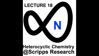 2021 Heterocyclic Chemistry - Lecture 18