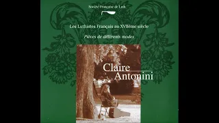 Claire Antonini - Les luthistes français au 17e siècle