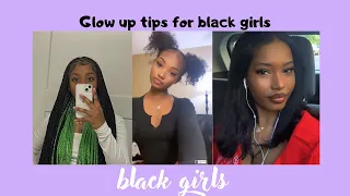 3+ glow up TIPS explain WITH DETAILS (for black girls) || read description!