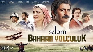 Selam BAHARA YOLCULUK (13 Mart'ta Sinemalarda)