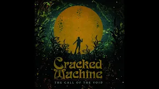 CRACKED MACHINE - The Call of the Void (Full Album 2019)