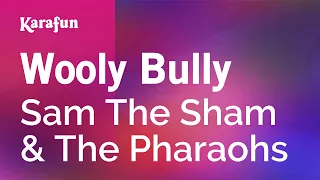 Wooly Bully - Sam The Sham & The Pharaohs | Karaoke Version | KaraFun
