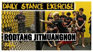 Daily Stance Exercise with Rodtang Jitmuangnon