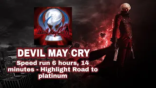 DEVIL MAY CRY 1 - Speed run 6 hours, 14 minutes - Highlight Road to platinum