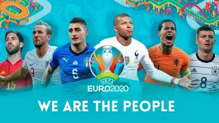 UEFA EUROS 2020 -WE ARE THE PEOPLE