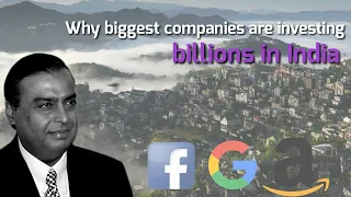 Why Silicon Valley's biggest Companies are Investing Billions in India| Investment |