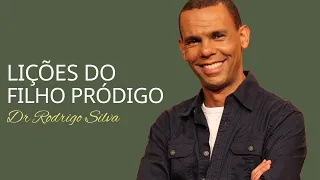 Lições do filho pródigo | Dr. Rodrigo Silva | 04/06/2016