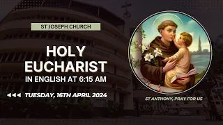 Daily Live Holy Eucharist | Daily Live Holy Mass @ 6:15 am, Tue 16/4/24, St Joseph Church, Mira Road