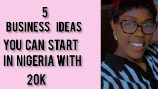 Most profitable business ideas you can start with 20k in Nigeria|business ideas