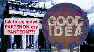 Rozwiewamy wątpliwości: Partenon czy Panteon? A może lepiej 2 w 1!? | GOOD IDEA