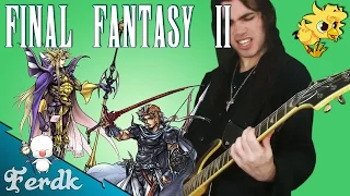 Final Fantasy II - "Rebel Army" 【Metal Guitar Cover】 by Ferdk