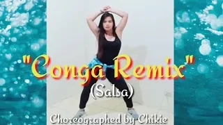 Zumba 2019 | Conga Remix | Salsa | Chikie