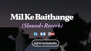 Mil Ke Baithange  Angrej  Amrinder Gill  Full Music (Slow+Reverb)