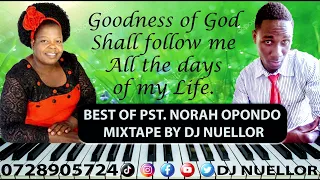 Luo Gospel Praise and Worship Mix Volume 007 by Dj Nuellor {BEST OF NORAH OPONDO}