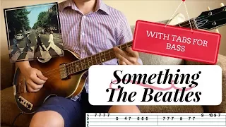 SOMETHING - The Beatles | BASS COVER WITH TABS | Höfner 500/1 CT |