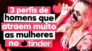 3 perfils de Homens que Atraem muito as mulheres em APP de Paquera,Atraia mulheres em APP de Paquera