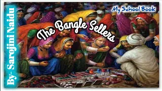 The Bangle Sellers || Poet: Sarojini Naidu || #Recitation || GRADE-9  || #banglesellerpoem