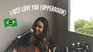 I JUST LOVE YOU (UPPERROM) - Mariana Vieira [cover]