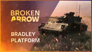 Broken Arrow - Bradley Platform Showcase