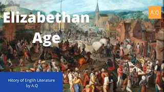 The Elizabethan Era Summary | Shakespeare Age Or Age of Renaissance | History of English Literature