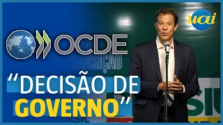 Haddad: adesão à OCDE será reconsiderada por Lula