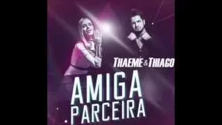 Thaeme e Thiago   Amiga Parceira DVD 2016