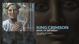 King Crimson - Book Of Saturday - Live October 23rd 1973 (The Great Deceiver Pt.1)