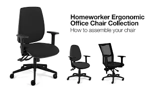 Homeworker Ergonomic Office Chair Collection: How to assemble your chair