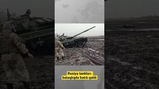 Rusiya tankları bataqlıqda batıb qaldı