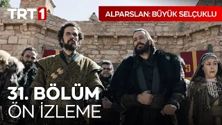 Alparslan: Büyük Selçuklu 31. Bölüm Ön İzleme