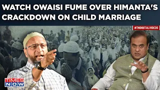 Himanta Vs Owaisi Faceoff Over Muslim Marriage Act: AIMIM Chief Attacks Assam Govt, Defends Sharia?