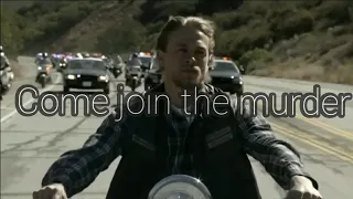 Sons of Anarchy || Come join the murder