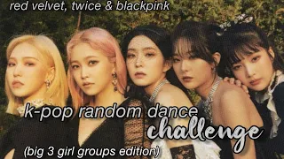 k-pop random dance challenge (big 3 gg edition)